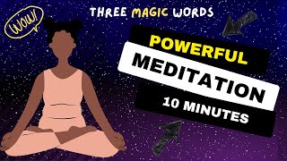 Three Magic Words Powerful #Meditation