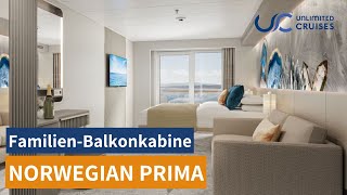 Norwegian Prima: Familien-Balkonkabine (10780) auf der Jungfernfahrt ⚓️