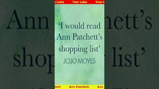 Tom Lake by Ann Patchett - A Captivating Read | A Top Ten Goodreads Fiction Novel for 2023!