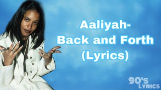 Aaliyah- Back and Forth   **Lyrics**