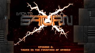 Back to Saturn X Episode 2: Tower in the Fountain of Sparks SOUNDTRACK