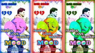 Painful Love Mashup Remix Song (from the @DJMUSICSHOWINKATIHAR®) || Remix by USC STUDIO || MOOD OFF