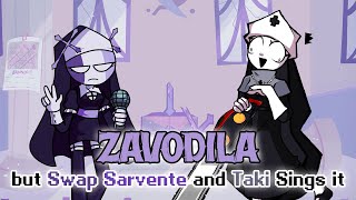 Zavodila but Swap Sarvente and Taki Sings it - Friday Night Funkin' Cover