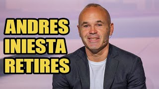 Andres Iniesta announces his retirement from football, through tears of emotion and pride.