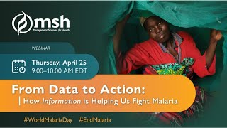 Webinar Recording: From Data to Action: How Information Is Helping Us Fight Malaria