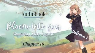 Bloom Into You - Regarding Saeki Sayaka - Audiobook | Fan reading | PART 16