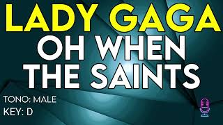 Lady Gaga - Oh When The Saints - Karaoke Instrumental - Male