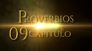 Proverbios capitulo 09-Reprende al sabio y te amará-La Santa Biblia