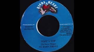 Nu Barn Thugz - Topp A Top (Get Weh Riddim)