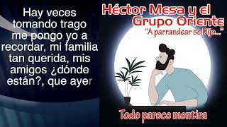 HECTOR MESA Y EL GRUPO ORIENTE - TODO PARECE MENTIRA