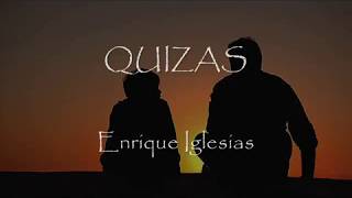 Quizás - Enrique Iglesias