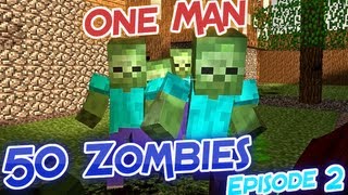 One Man, 50 Zombies | Minecraft | Episode 2 "YES! I FOUND IT!"