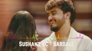 Sushant KC - Bardali (Audio)