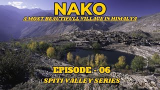 Nako Village | Nako Lake | Nako Monastery | Spiti Valley | Kinnaur Valley | Spiti | Himalya |