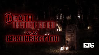 Death, the State of the Dead, and Resurrection