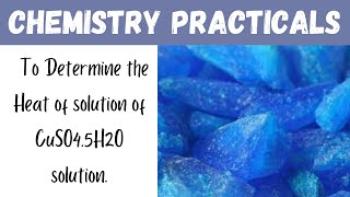 To Determine the heat of solution of CuSO4.5H2O solution #practicals #chemistry #channel #learning