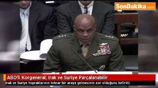 ABD’li Korgeneral Irak ve Suriye Parçalanabilir