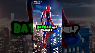 spiderman helps others #batman #spiderman #youtube #youtubeshorts #english #motivation #tharanga