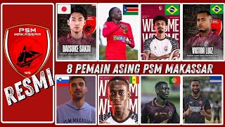 RESMI ‼️8 PEMAIN ASING PSM MAKASSAR UNTUK KOMPETISI BRI LIGA 1 INDONESIA