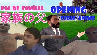 ANIME PAI DE FAMÍLIA CHRONICLES OPENING (ABERTURA)