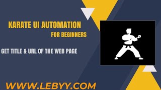 Karate UI Automation for Beginners || How to get Title & URL of the web page