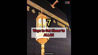 7 ways to get closer to Allah #shorts #viral #youtubeshorts