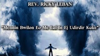 Mennin Bwilon Eo Me Lal In EJ Udirdir Kake || Rev. Ricky Leban