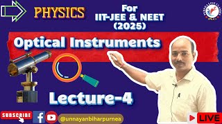 IIT-JEE/NEET | PHYSICS | OPTICAL INSTRUMENT  | LECTURE-4| 25.11.24