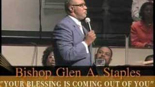 Bishop Glen A. Staples "Your Blessing..." Part 1