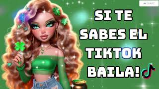 Si Te Sabes El Tiktok Baila -2024 💚💚💚