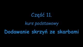 część 11. Dodawanie skrzyń ze skarbami - Kurs tworzenia map do gry Bitwa o Śródziemie