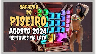 SAFADÃO DO PISEIRO AGOSTO 2024 | LAPADA DE FORRÓ | REPIQUES TOPADO | ESPECIAL PRA PAREDÃO