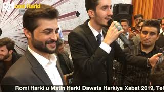 Romi Harki u Matin Harki Dawataka Xosh New 2019 رومى هه ركى مه تين هه ركى ده وات نيو