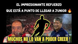 EL IMPRESIONANTE REFUERZO QUE ESTÁ A PUNTO DE LLEGAR A JUNIOR ! No lo vas a creer 🔥