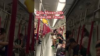 Train Movements Under HongKong Tunnel