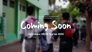 Coming Soon | Tasyakkur Hifzhil Qur'an JQH 2024