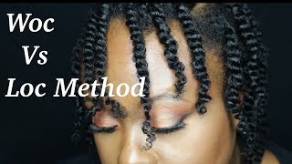 Woc vs Loc method on natural hair