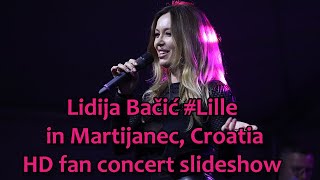 Lidija Bačić #Lille in Martijanec, Croatia / HD fan concert slideshow #lidijabacic #gorgeousgirl