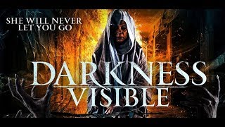 DARKNESS VISIBLE - Official Theatrical Trailer