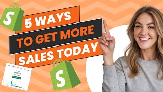 5 Ways to Explode Your Shopify Sales RIGHT NOW