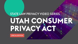 State Law Privacy Video Series | Utah CPA