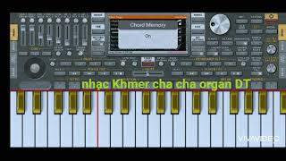 nhạc cha cha Khmer  organ DT vũ danh kiêng giang