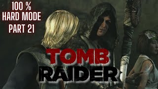 Lara's Revelation - Tomb Raider - Hard Mode - 100% Completion - Part 21