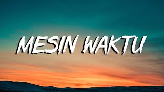 Budi Doremi – Mesin Waktu (Lirik Lagu/Lyrics)