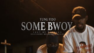 Yung Fido - Some Bwoy (Official Music Video)