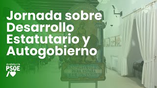 Jornada de desarrollo estatutario y mejora del autogobierno en Andalucía