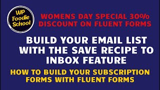 Grow your subscriber list with a save recipe to inbox feature and how to build the subscriber forms.