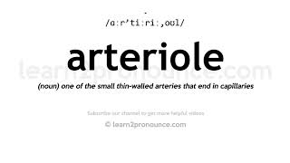 How to pronounce Arteriole | English pronunciation