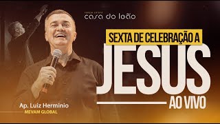 SEXTA DE CELEBRAÇÃO - AP LUIZ HERMÍNIO