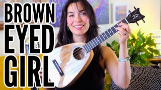 EASY Ukulele Tutorial: Brown Eyed Girl Van Morrison